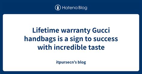 gucci bag lifetime warranty|Gucci wallet repair cost.